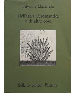S. Mazzarella: Dell'isola Freninandea e di altre cose ed. Sellerio 1984 A98