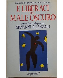 Giovanni B. Cassano : e liberaci dal male oscuro ed. Longanesi & C. A98