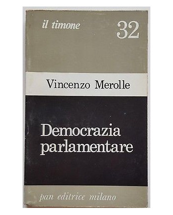 Vincenzo Merolle: Democrazia parlamentare ed. Pan Milano 1974 A93