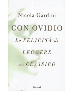 Nicola Gardini:con Ovidio la felicità di leggere un classic NUOVO sconto 50% B01