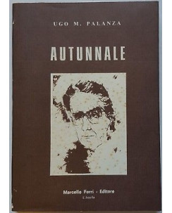 Ugo M. Palanza: Autunnale ed. Marcello Ferri 1982 A93