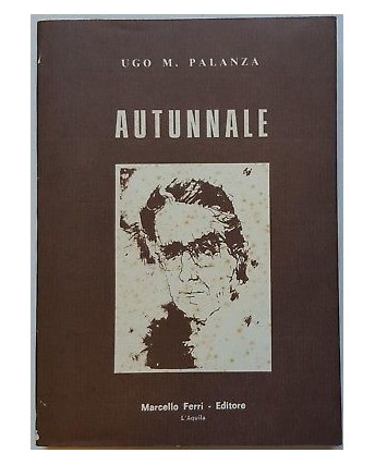 Ugo M. Palanza: Autunnale ed. Marcello Ferri 1982 A93