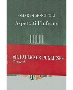 Omar di Monopoli:aspettari l'inferno ed.ISBN NUOVO sconto 50% B04