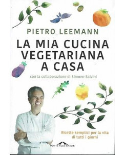 P.Leemann:la mia cucina vegetariana ed.Ponte alle Grazie NUOVO sconto 50% B03