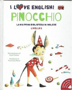 Pinocchio in inglese I love English ed.WS Star NUOVO sconto 50% B01