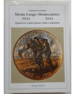 Umberto Cassotana: Monte Lungo-Montecassino 1943/1944 ed. Microart's 1993 A93