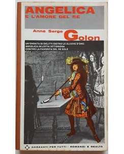Anne Serge Golon: Angelica e l'amore del re ed. Garzanti 1965 A93