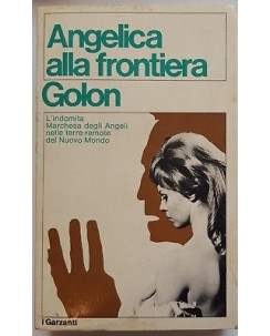 Anne Serge Golon: Angelica alla frontiera ed. Garzanti 1970 A16