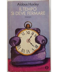 Aldous Huxley: Il tempo si deve fermare ed. Oscar Mondadori 1976 A93