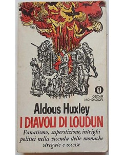 Aldous Huxley: I Diavoli di Loudun ed. Oscar Mondadori 1971 A93