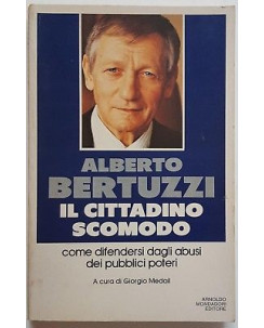 Alberto Bertuzzi: Cittadino scomodo ed. Mondadori 1980 A93