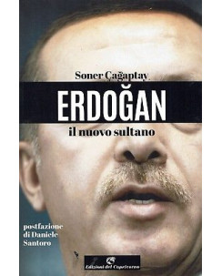 Soner Cagaptay:Erdogan il nuovo sultano ed.Capricorno NUOVO sconto 50% B04