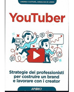 Casturà e Di Liddo: YouTuber strategie professionisti ed. Apogeo FF14