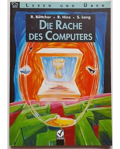 Bottcher, Hinz, Lang: Die Rache des Computers [TEDESCO] ed. CIDEB A94