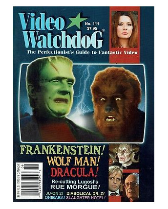 Video Watchdog 111 guide to Fantastic video:Wolf Man,Dracula,Frankestein A94