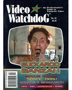 Video Watchdog  82 guide to Fantastic video:Buckaroo Banzai,Moulin Rouge A94