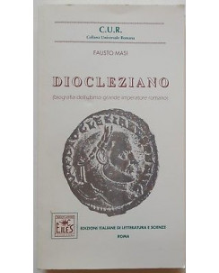 Fausto Masi: Diocleziano [biografia ultimo grande imperatore] ed. E.I.L.E.S. A18
