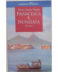 Maria Orsini Natale: Francesca e Nunziata ed. Avagliano A49
