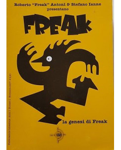 La genesi di Freak 1 di Roberto Freak Antoni, S.Ia SCONTO 50% ed. Sie FU13