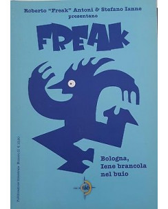 La genesi di Freak 2 di Roberto Freak Antoni, Stefano Ia SCONTO 50% ed. Sie FU13