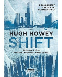 Hugh Howey:Shift ed.Fabbri NUOVO sconto 50% A23