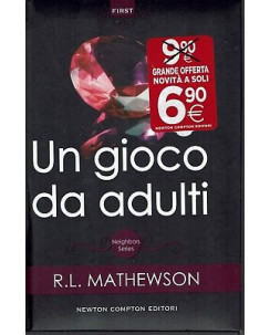 R. L. Mathewson: Un gioco da adulti [Neighbors Series] ed. Newton NUOVO -50% B10