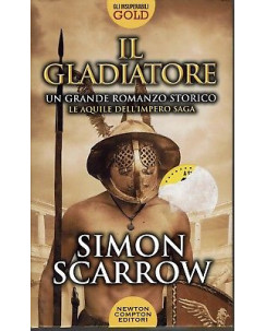 Simon Scarrow: Il Gladiatore ed. Newton NUOVO SCONTO 50% B10