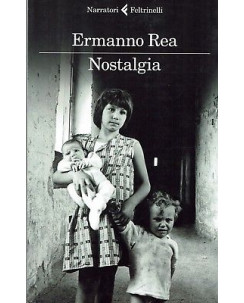 Ermanno Rea:nostalgia ed.Feltrinelli NUOVO sconto 50% B09