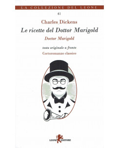 Charles Dickens:Le ricette del Dottor Marigold ed.Leone NUOVO sconto 50% B47