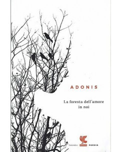 Adonis:la foresta dell'amore in noi ed.Guanda sconto 50% B20