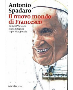 A.Spadaro:il nuovo mondo di Francesco ed.Marsilio NUOVO sconto 50%  B13