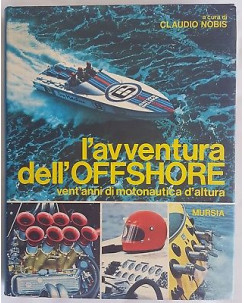 Nobis: L'avventura dell'Offshore [Motonautica altura] FOTOGR ed Mursia 1977 FF15
