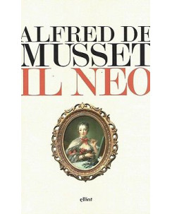 Alfred de Musset:il neo ed.Elliot NUOVO sconto 50%  B13