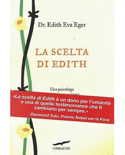 Edith E.Eger:la scelta di Edith ed.Corbaccio NUOVO sconto 50%  B12