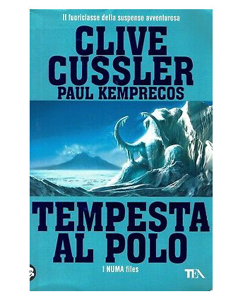 Clive Cussler:tempesta al poloi Numa files ed.TEA sconto 50% B41