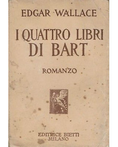 Edgar Wallace:i quattro libri di Bart ed.Bietti 1937 A75