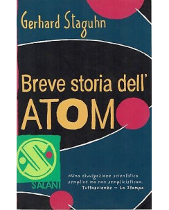 Gerhard Staguhn:breve storia dell'atomo ed.Salani NUOVO sconto 50% B05