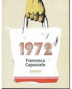Francesca Capossele: 1972 ed. Fandango NUOVO SCONTO 50% B05