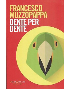 Francesco Muzzopappa:dente per dente ed.Fazi NUOVO sconto 50% B20