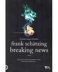 Frank Schatzing:breaking news ed.TEA NUOVO sconto 50% B41