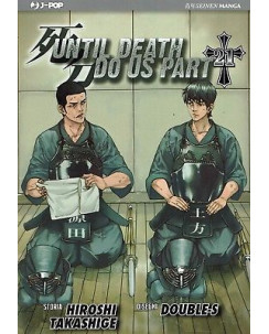 Until Death Do Us Part di Hiroshi Takeshige N. 21  ed. Jpop NUOVO Sconto 50%