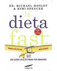 Mosley Spencer:la dieta fast ed.Corbaccio NUOVO sconto 50% B12