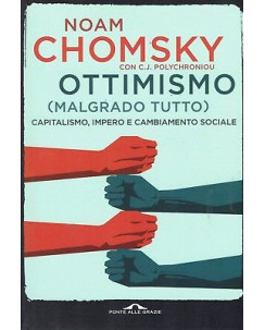 Noam Chomsky:ottimismo malgrado tutto ed.Ponte alle Grazi NUOVO sconto 50% B12