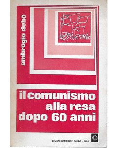 Ambrogio Deho: Il comunismo alla resa dopo 60 anni ed. Domenicane 1979 A66
