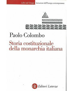 Paolo Colombo:storia costituzionale della monarchia italia NUOVO sconto 50%  B13