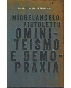 Michelangelo Pistoletto: Ominiteismo e Demopraxia edChiarel NUOVO SCONTO 50% B06