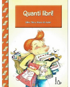 Tibo e St-Aubin: Quanti libri! ed. il Castoro NUOVO B13