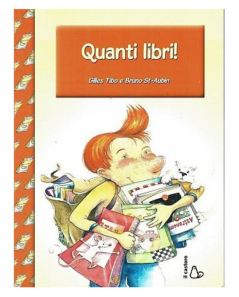 Tibo e St-Aubin: Quanti libri! ed. il Castoro NUOVO B13