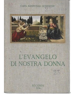 Card. Ildefonso Schuster: L'Evangelo di Nostra Donna ed. Ricordi 1954 A19