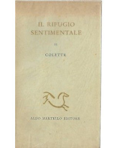 Colette: Il rifugio sentimentale ed. Aldo Martello 1950 A16